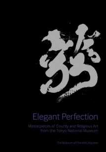 9780300175936-0300175930-Elegant Perfection: Masterpieces of Courtly and Religious Art from the Tokyo National Museum