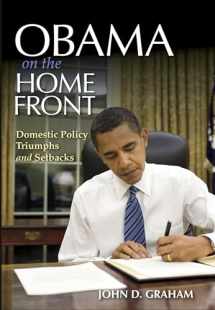 9780253021038-0253021030-Obama on the Home Front: Domestic Policy Triumphs and Setbacks