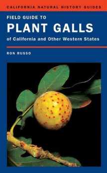 9780520248854-0520248856-Field Guide to Plant Galls of California and Other Western States (California Natural History Guides)