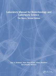 9781032419930-1032419938-Laboratory Manual for Biotechnology and Laboratory Science: The Basics, Revised Edition