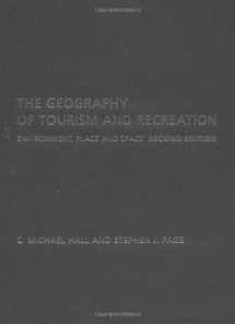 9780415250801-0415250803-The Geography of Tourism and Recreation: Environment, Place and Space