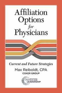 9780984831098-0984831096-Affiliation Options for Physicians: Current and Future Strategies (English, Spanish, French, Italian, German, Japanese, Russian, Ukrainian, Chinese, ... Gujarati, Bengali and Korean Edition)