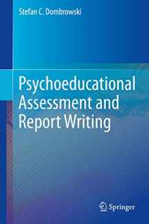 9781493919109-1493919105-Psychoeducational Assessment and Report Writing
