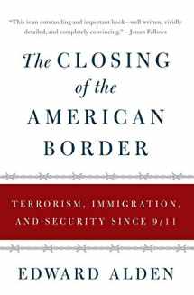 9780061558405-0061558400-The Closing of the American Border: Terrorism, Immigration, and Security Since 9/11