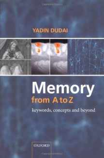 9780198502678-0198502672-Memory from A to Z: Keywords, Concepts, and Beyond