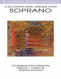9780634032080-0634032089-Coloratura Arias for Soprano: G. Schirmer Opera Anthology