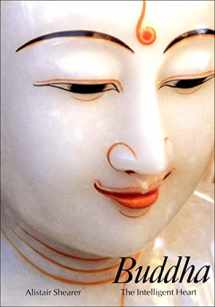 9780500810385-0500810389-Buddha: The Intelligent Heart (Art & Imagination)