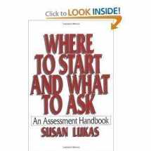 9780393701487-0393701484-Where to Start and What to Ask: An Assessment Handbook