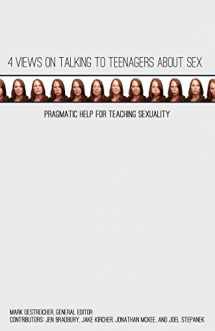 9781942145431-1942145438-4 Views on Talking to Teenagers about Sex: Pragmatic Help for Teaching Sexuality