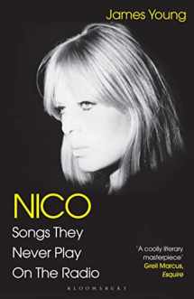 9781526640796-1526640791-Nico, Songs They Never Play on the Radio