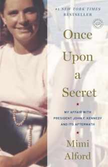 9780812981346-0812981340-Once Upon a Secret: My Affair with President John F. Kennedy and Its Aftermath