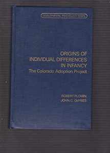 9780125582803-0125582803-Origins of Individual Differences in Infancy: The Colorado Adoption Project (Developmental Psychology Series)