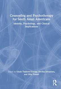 9780367533502-0367533502-Counseling and Psychotherapy for South Asian Americans
