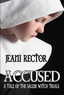 9780615814728-0615814727-ACCUSED: A Tale of the Salem Witch Trials
