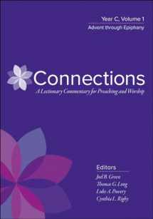 9780664262433-0664262430-Connections: A Lectionary Commentary for Preaching and Worship: Year C, Volume 1, Advent through Epiphany