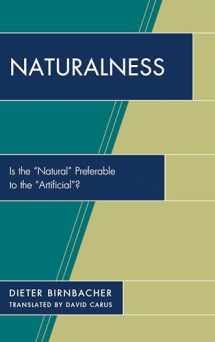 9780761863496-0761863494-Naturalness: Is the “Natural” Preferable to the “Artificial”?