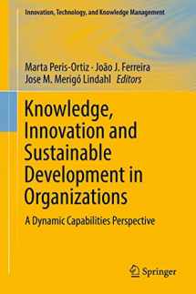 9783319748801-3319748807-Knowledge, Innovation and Sustainable Development in Organizations: A Dynamic Capabilities Perspective (Innovation, Technology, and Knowledge Management)