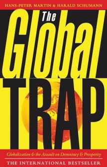 9781856495301-1856495302-The Global Trap: Globalization and the Assault on Prosperity and Democracy