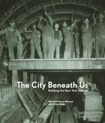 9780393057973-0393057976-The City Beneath Us: Building the New York Subway
