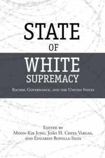 9780804772181-0804772185-State of White Supremacy: Racism, Governance, and the United States