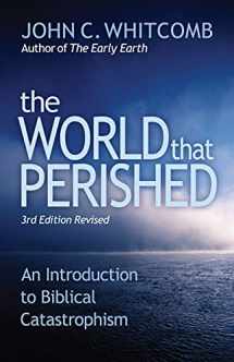 9780884692669-0884692663-The World That Perished: An Introduction to Biblical Catastrophism