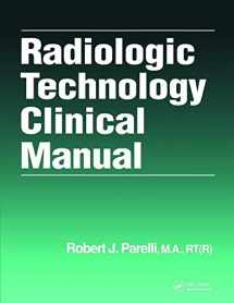 9781138464919-1138464910-Radiologic Technology Clinical Manual