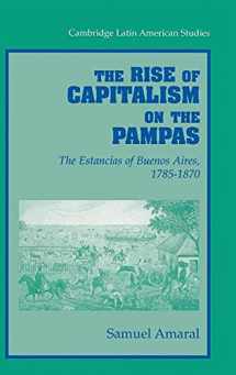 9780521572484-0521572487-The Rise of Capitalism on the Pampas: The Estancias of Buenos Aires, 1785–1870 (Cambridge Latin American Studies, Series Number 83)