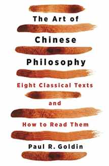 9780691200798-0691200793-The Art of Chinese Philosophy: Eight Classical Texts and How to Read Them