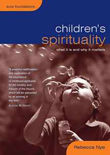 9780715140277-0715140272-Children's Spirituality: What it is and Why it Matters (Sure Foundations)