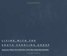 9780822318095-0822318091-Living with the South Carolina Coast (Living with the Shore)