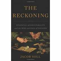 9780465031528-0465031528-The Reckoning: Financial Accountability and the Rise and Fall of Nations