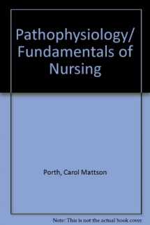 9781605478203-1605478202-Pathophysiology/ Fundamentals of Nursing