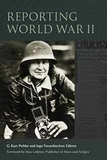 9781531503109-1531503101-Reporting World War II (World War II: The Global, Human, and Ethical Dimension)