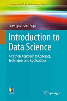 9783319500164-3319500163-Introduction to Data Science: A Python Approach to Concepts, Techniques and Applications (Undergraduate Topics in Computer Science)