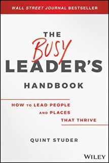 9781119576648-1119576644-The Busy Leader's Handbook: How To Lead People and Places That Thrive