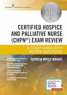 9780826119698-0826119697-Certified Hospice and Palliative Nurse (CHPN) Exam Review Book: A Comprehensive Study Guide with a 300 Question CHPN Practice Exam, Presents Case-Based Scenarios with Test-Taking Tips