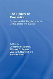 9781933115856-1933115858-The Reality of Precaution: Comparing Risk Regulation in the United States and Europe