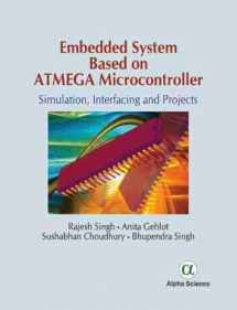 9781783322800-1783322802-Embedded System Based on Atmega Microcontroller: Simulation, Interfacing and Projects