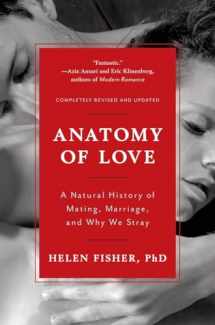 9780393349740-0393349748-Anatomy of Love: A Natural History of Mating, Marriage, and Why We Stray