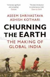 9780143422709-0143422707-Churning the Earth: The Making of Global India