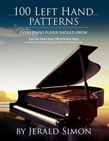 9781948274029-1948274027-100 Left Hand Patterns Every Piano Player Should Know: Play the Same Song 100 Different Ways (Essential Piano Exercises Every Piano Player Should Know by Jerald Simon)