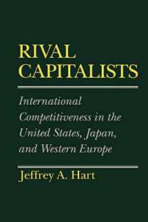 9780801499494-0801499496-Rival Capitalists: International Competitiveness in the United States, Japan, and Western Europe (Cornell Studies in Political Economy)