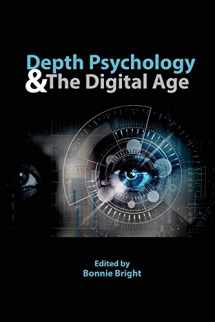 9780997955002-0997955007-Depth Psychology and the Digital Age