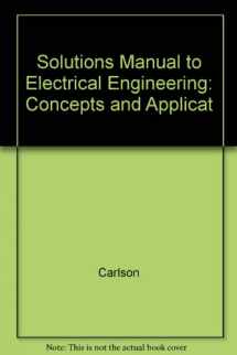 9780201155976-0201155974-Solutions Manual to Electrical Engineering: Concepts and Applicat