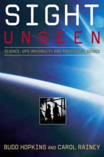 9780743412186-0743412184-Sight Unseen: Science, UFO Invisibility, and Transgenic Beings