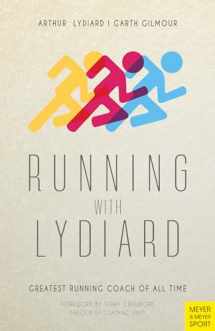 9781782551188-1782551182-Running with Lydiard: Greatest Running Coach of All Time