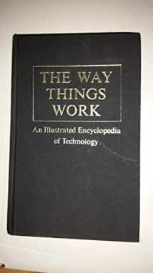 9780000913159-0000913154-The Way Things Work: An Illustrated Encyclopedia of Technology