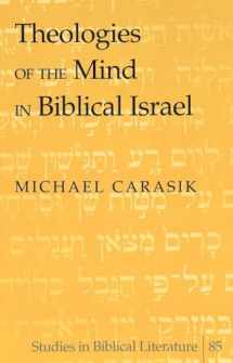 9780820478487-0820478482-Theologies of the Mind in Biblical Israel (Studies in Biblical Literature)