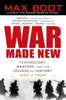 9781592403158-1592403158-War Made New: Technology, Warfare, and the Course of History, 1500 to Today