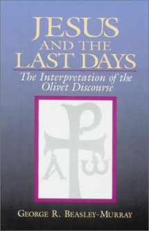 9780943575377-0943575370-Jesus and the Last Days: The Interpretation of the Olivet Discourse
